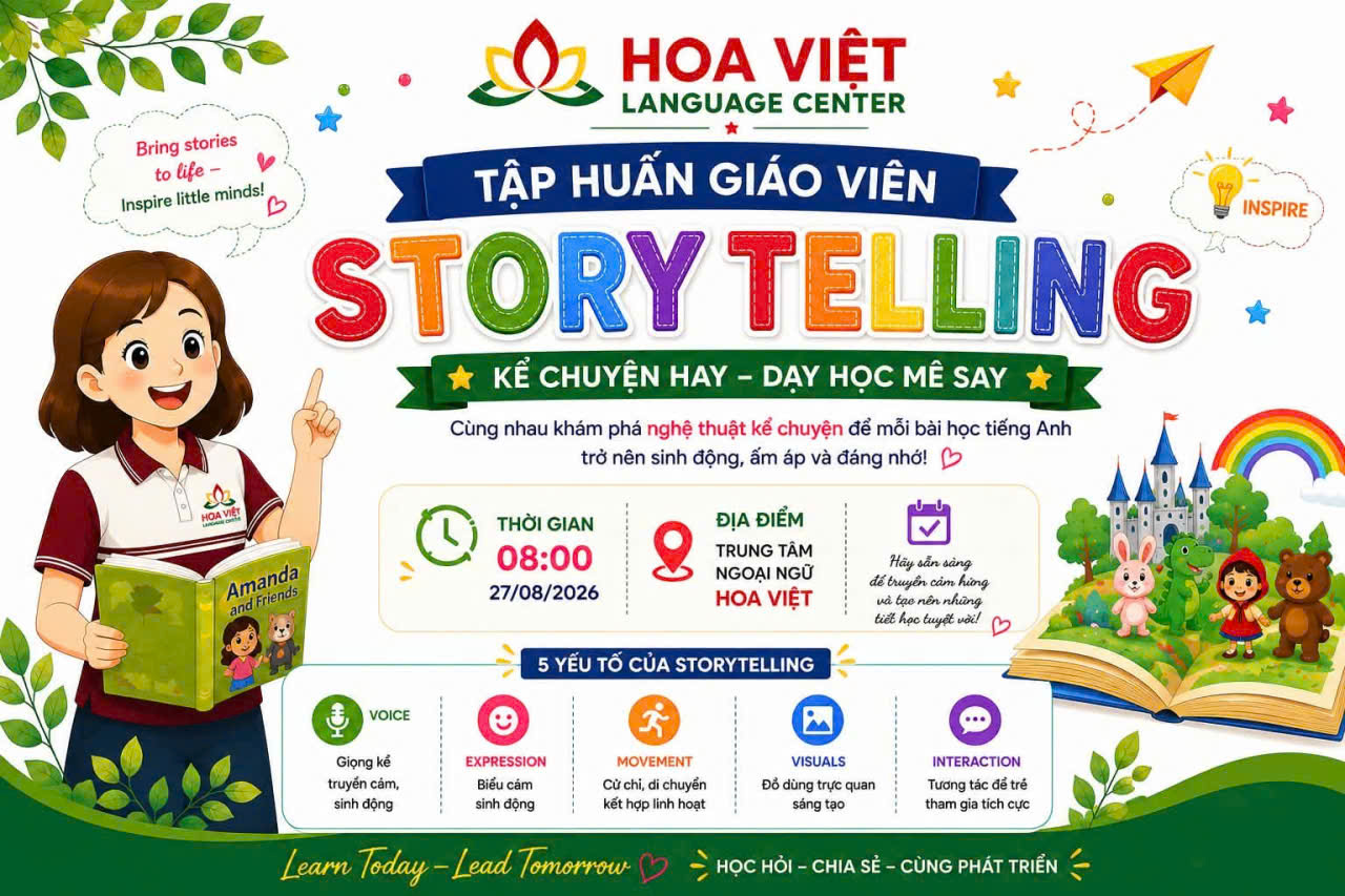 🌟 TẬP HUẤN GIÁO VIÊN HOA VIỆT “STRORYTELLING – KỂ CHUYỆN HAY, DẠY HỌC MÊ SAY”